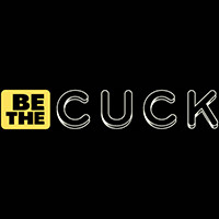 Be The Cuck
